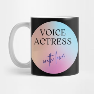 voice actress with love Mug